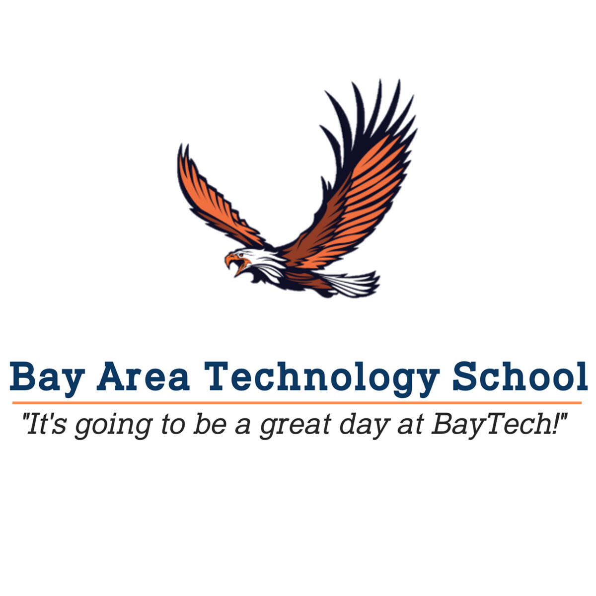 Bay Area Technology School: It's going to be a great day at BayTech!